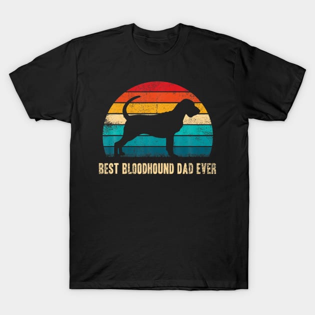 Mens Best Bloodhound Dad Ever Shirt Dog Lover Owner Fathers Day T-Shirt by ANGELA2-BRYANT